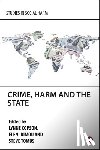  - Crime, Harm and the State