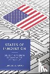 D. G. Wood, James - States of Innovation: Driving the American Economy in the 21st Century