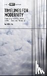 Buzan, Barry - Timelines for Modernity: Rethinking Periodization for Global International Relations