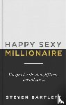 Bartlett, Steven - Happy Sexy Millionaire