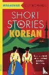 Richards, Olly - Short Stories in Korean for Intermediate Learners - Read for pleasure at your level, expand your vocabulary and learn Korean the fun way!