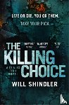 Shindler, Will - The Killing Choice
