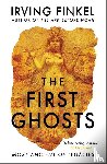 Finkel, Irving - The First Ghosts