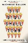 Gallen, Michelle - Big Girl, Small Town