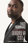 Cole, Andrew - Fast Forward: The Autobiography