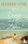 Vine, Jeremy - The Diver and The Lover