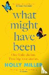 Miller, Holly - What Might Have Been