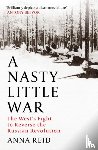 Reid, Anna - A Nasty Little War