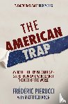 Pierucci, Frederic - The American Trap