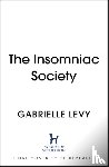 Levy, Gabrielle - The Insomniac Society