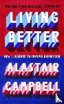 Campbell, Alastair - Living Better