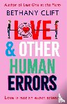 Clift, Bethany - Love And Other Human Errors
