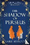 Heywood, Claire - The Shadow of Perseus