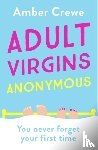 Crewe, Amber - Adult Virgins Anonymous