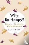 Haas, Scott - Why Be Happy?