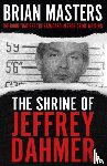 Masters, Brian - The Shrine of Jeffrey Dahmer
