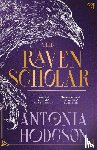 Hodgson, Antonia - The Raven Scholar