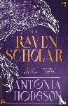 Hodgson, Antonia - The Raven Scholar
