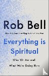 Bell, Rob - Everything is Spiritual