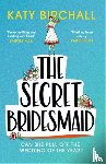 Birchall, Katy - The Secret Bridesmaid