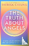 Cheung, Theresa - The Truth about Angels