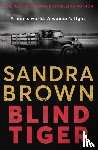 Brown, Sandra - Blind Tiger