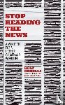 Dobelli, Rolf - Stop Reading the News
