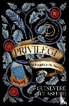 Glasfurd, Guinevere - Privilege