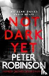 Robinson, Peter - Not Dark Yet