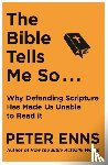Enns, Peter - The Bible Tells Me So