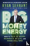 Serhant, Ryan - Big Money Energy