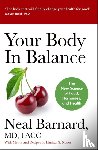 Barnard, Dr Neal - Your Body In Balance