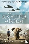 Walsh, S. Kirk - The Zookeeper of Belfast