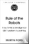 Ford, Martin - Rule of the Robots
