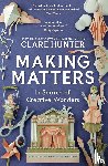 Hunter, Clare - Making Matters