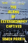 Parkin, Simon - The Island of Extraordinary Captives