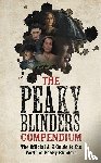 Blinders, Peaky - The Peaky Blinders Compendium
