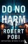 Pobi, Robert - Do No Harm