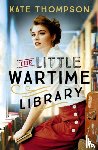 Thompson, Kate - The Little Wartime Library