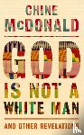 McDonald, Chine - God Is Not a White Man