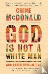 McDonald, Chine - God Is Not a White Man