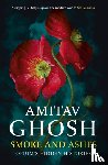 Ghosh, Amitav - Smoke And Ashes