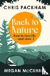 Packham, Chris, McCubbin, Megan - Back to Nature