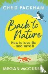 Packham, Chris, McCubbin, Megan - Back to Nature