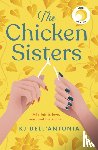 Dell’Antonia, KJ - The Chicken Sisters