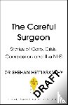 Hettiaratchy, Shehan - The Careful Surgeon