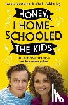 Sawalha, Nadia, Adderley, Mark - Honey, I Homeschooled the Kids