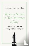 Grubb, Katharine - Write a Novel in 10 Minutes a Day