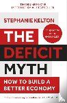 Kelton, Stephanie - The Deficit Myth