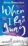 Bannister, Ilona - When I Ran Away